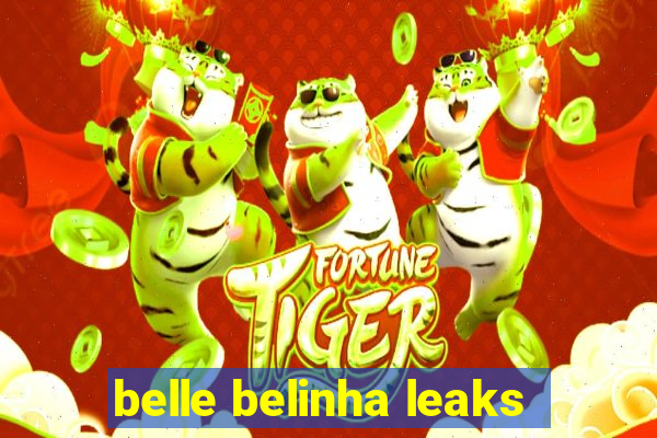 belle belinha leaks